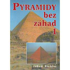 Pyramidy bez záhad 1 (Starověk, Egypt, okultismus, esoterika)